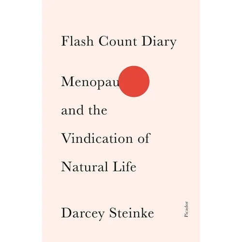 Flash Count Diary: Menopause and the Vindication of Natural Life - Paperback