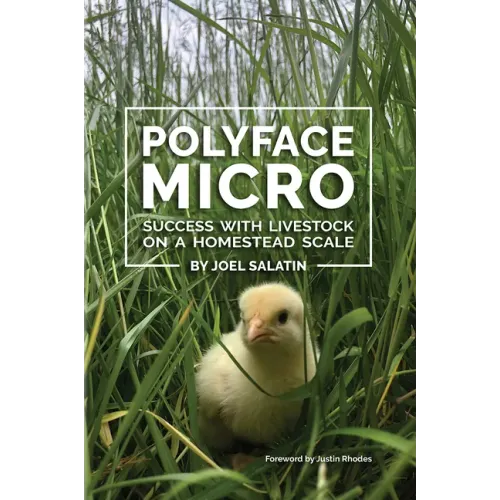 Polyface Micro: Success with Livestock on a Homestead Scale - Paperback