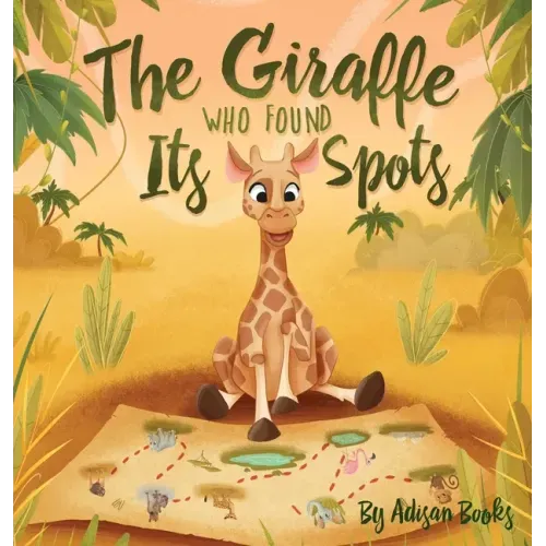 The Giraffe Who Found Its Spots - Hardcover