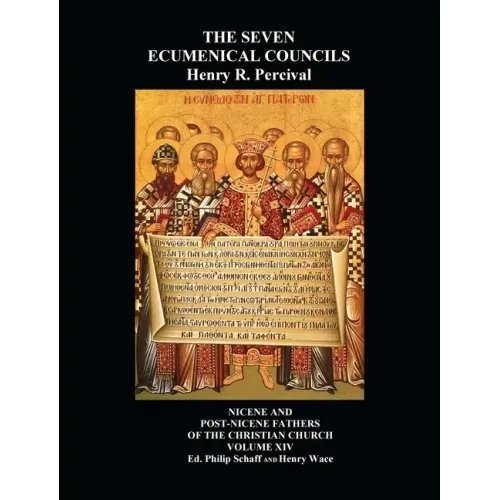 The Seven Ecumenical Councils Of The Undivided Church: Their Canons And Dogmatic Decrees Together With The Canons Of All The Local synods Which Have R - Hardcover