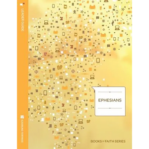 Ephesians: Leader Guide; Books of Faith Series - Paperback