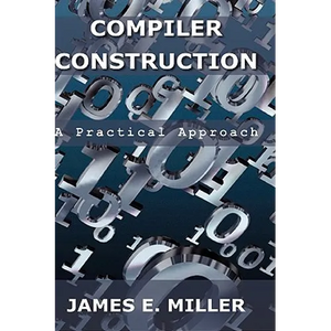 Compilers: A Practical Approach - Hardcover