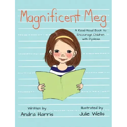 Magnificent Meg: A Read-Aloud Book to Encourage Children with Dyslexia - Hardcover