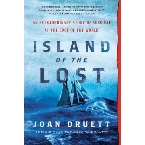 Island of the Lost: An Extraordinary Story of Survival at the Edge of the World - Paperback