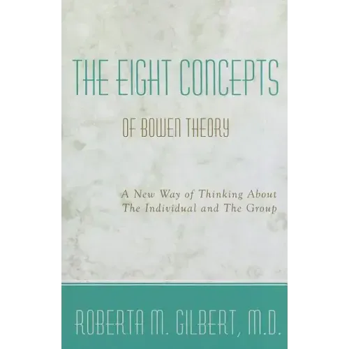 The Eight Concepts of Bowen Theory - Paperback