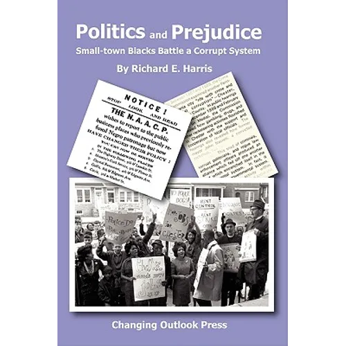 Politics and Prejudice: Small-town Blacks battle a corrupt system - Paperback