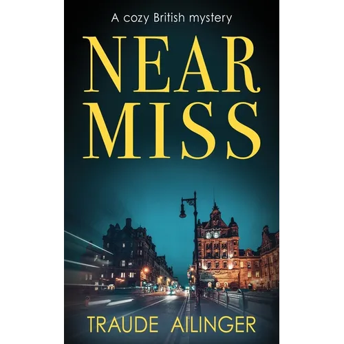 Near Miss: A cozy British mystery - Paperback