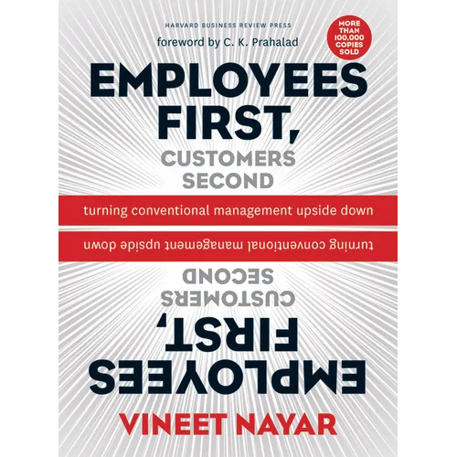 Employees First, Customers Second: Turning Conventional Management Upside Down - Hardcover