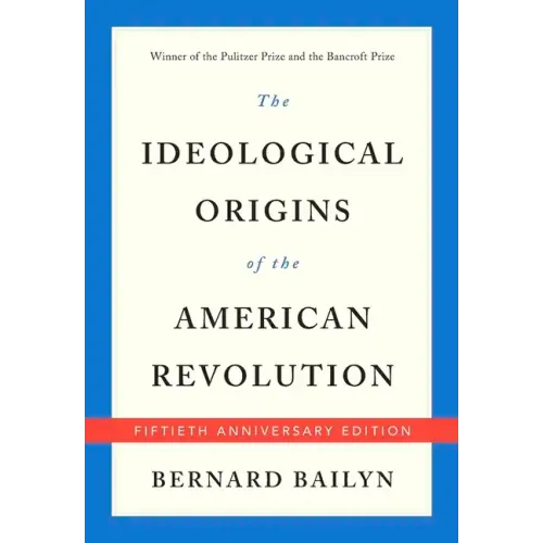 The Ideological Origins of the American Revolution - Paperback