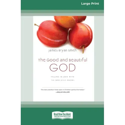 The Good and Beautiful God: Falling in Love with the God Jesus Knows (Apprentice (IVP Books) (16pt Large Print Edition) - Paperback