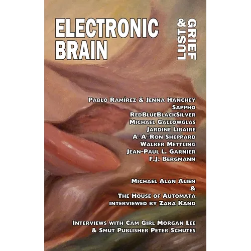 Electronic Brain: Lust & Grief - Paperback