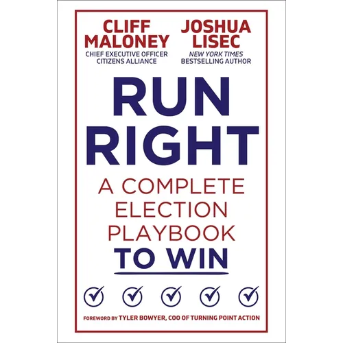 Run Right: A Complete Election Playbook to Win - Hardcover