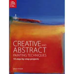 Creative and Abstract Painting Techniques - Paperback