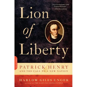 Lion of Liberty: Patrick Henry and the Call to a New Nation - Paperback
