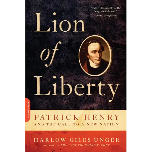 Lion of Liberty: Patrick Henry and the Call to a New Nation - Paperback