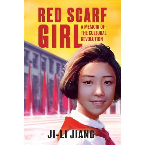 Red Scarf Girl: A Memoir of the Cultural Revolution - Paperback