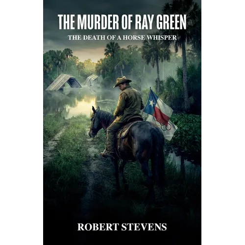 The Murder of Ray Green, The Death of a Horse Whisper - Paperback