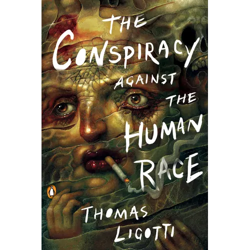 The Conspiracy Against the Human Race: A Contrivance of Horror - Paperback