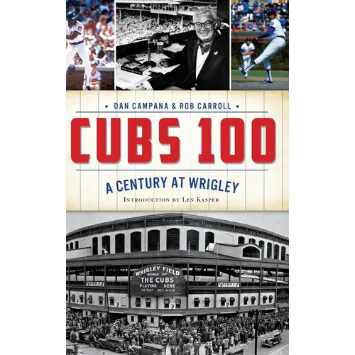 Cubs 100: A Century at Wrigley