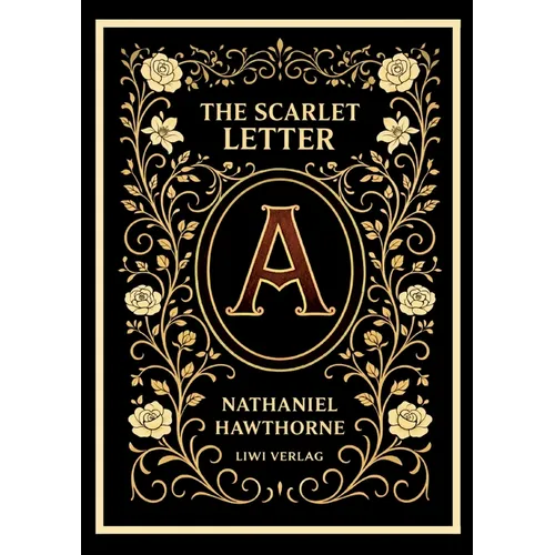 Nathaniel Hawthorne: The Scarlet Letter (English Edition): The Enduring American Classic of Sin and Redemption - Paperback