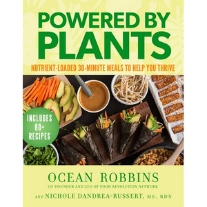 Powered by Plants: Nutrient-Loaded 30-Minute Meals to Help You Thrive - Hardcover