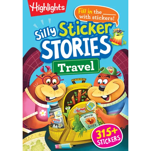 Silly Sticker Stories: Travel: Sticker Book for Kids 69 with Hidden Pictures Puzzles and Fill-In-The-Blank Stories for Road Trips, Flights and Vacatio - Paperback