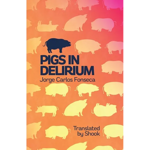 Pigs in Delirium - Paperback