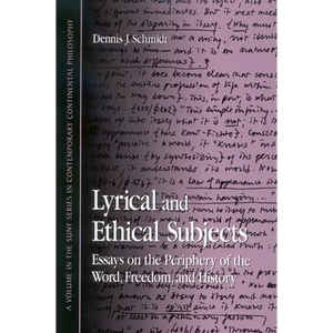 Lyrical and Ethical Subjects: Essays on the Periphery of the Word, Freedom, and History - Paperback