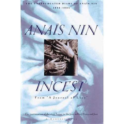 Incest: From "A Journal of Love" -The Unexpurgated Diary of Anaïs Nin (1932-1934) - Paperback