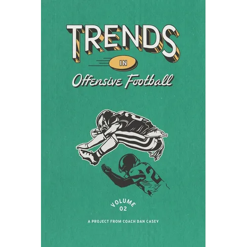 Trends in Offensive Football: Volume 2 - Paperback