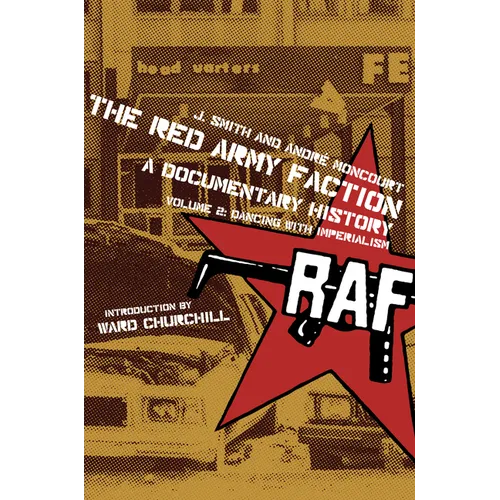 Red Army Faction, a Documentary History: Volume 2: Dancing with Imperialism - Paperback