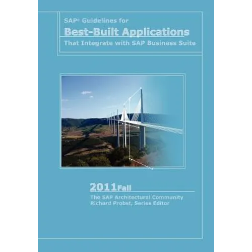 SAP Guidelines for Best-Built Applications That Integrate with SAP Business Suite: 2011fall - Paperback