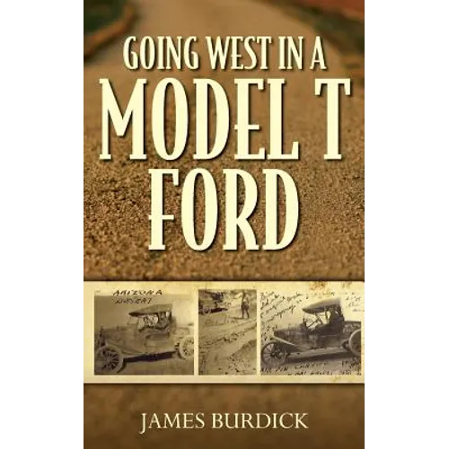 Going West in a Model T Ford - Paperback