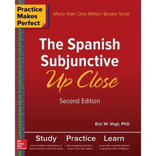 Practice Makes Perfect: The Spanish Subjunctive Up Close, Second Edition - Paperback