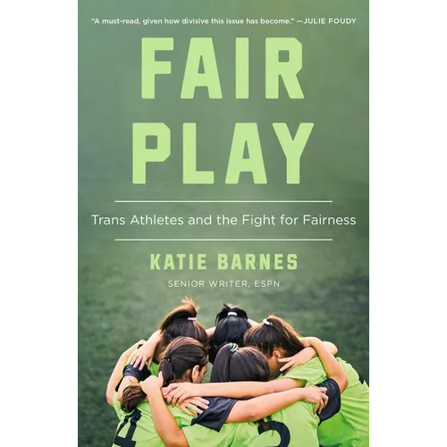 Fair Play: Trans Athletes and the Fight for Fairness - Paperback