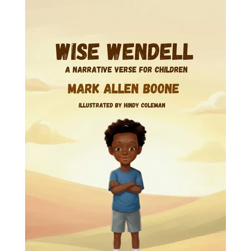 Wise Wendell: A Narrative Verse for Children - Paperback