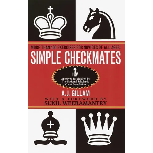 Simple Checkmates: More Than 400 Exercises for Novices of All Ages! - Paperback