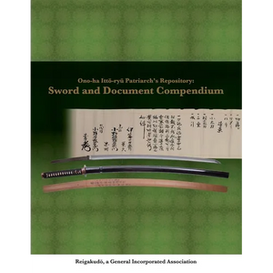 Ono-ha Itto-ryu Patriarch's Repository: Sword and Document Compendium - Paperback