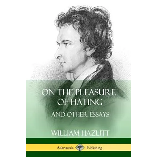 On the Pleasure of Hating: and Other Essays - Paperback