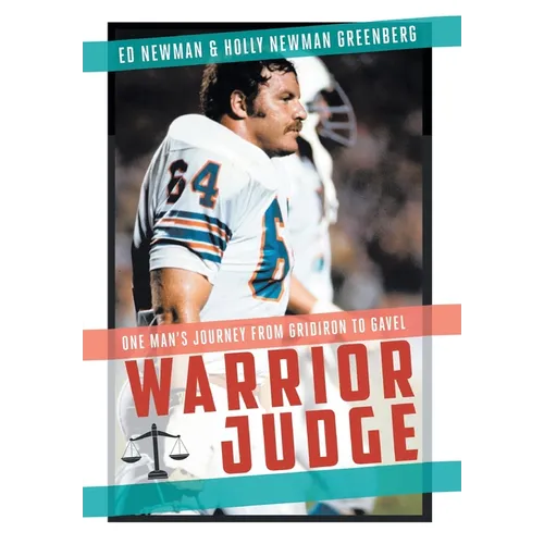 Warrior Judge: One Man's Journey from Gridiron to Gavel - Hardcover