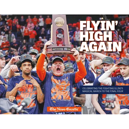 Flyin' High Again: Celebrating the Illini's Magical March to the Final Four - Hardcover