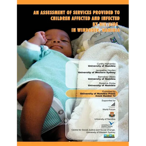 An Assessment of Services Provided to Children Affected and Infected by HIV/AIDS in Windhoek, Namibia - Paperback