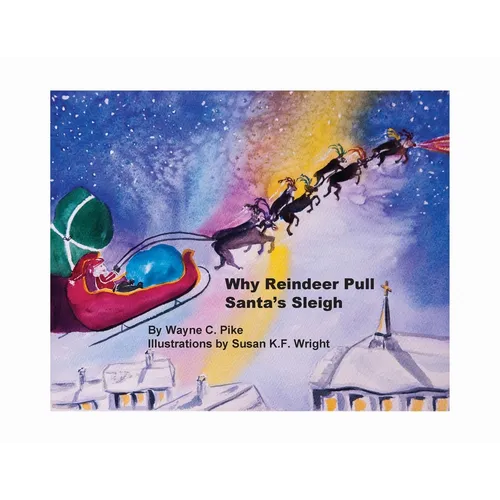 Why Reindeer Pull Santa's Sleigh - Paperback