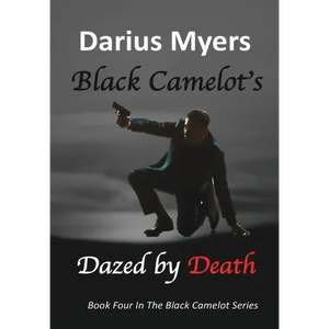 Black Camelot's Dazed By Death - Hardcover