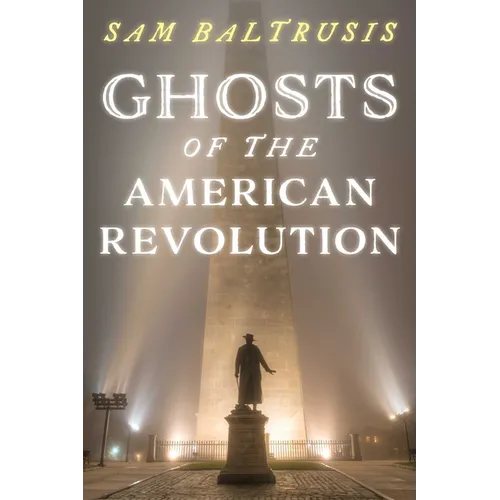 Ghosts of the American Revolution - Paperback