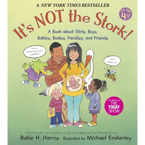 It's Not the Stork!: A Book about Girls, Boys, Babies, Bodies, Families and Friends - Paperback