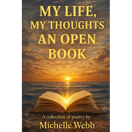 My Life, My Thoughts, An Open Book - Paperback