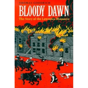 Bloody Dawn: The Story of the Lawrence Massacre - Paperback