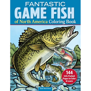 Fantastic Game Fish of North America Coloring Book: 144 Info-Packed Pages to Color & Learn - Paperback