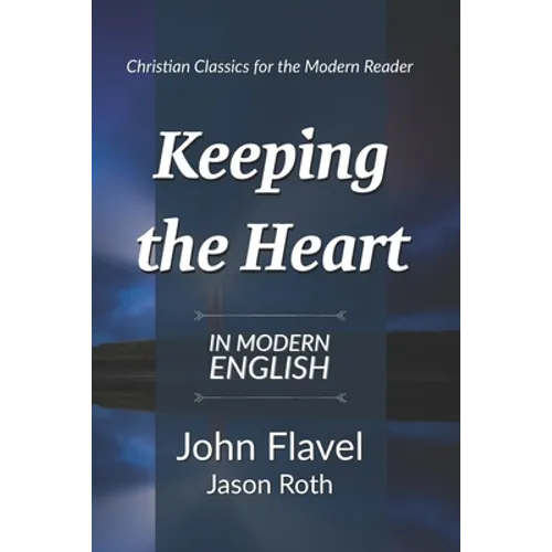 Keeping the Heart: In Modern English - Paperback